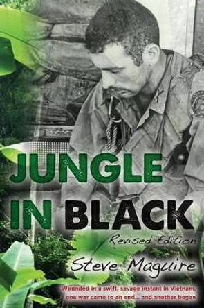 Jungle In Black: Revised Edition by Steve Maguire 9781492303329