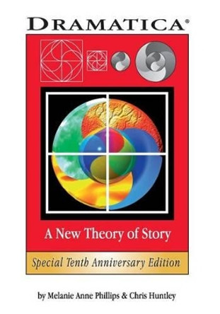 Dramatica: A New Theory of Story by Chris Huntley 9780918973047