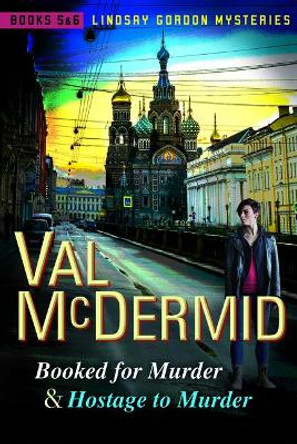 Booked for Murder & Hostage to Murder by Val McDermid 9780802127785