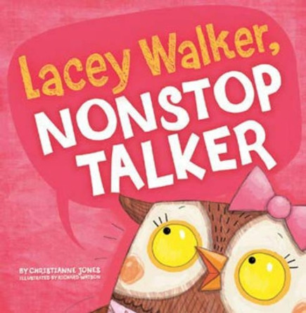 Lacey Walker, Nonstop Talker by Christianne C. Jones 9781479521562