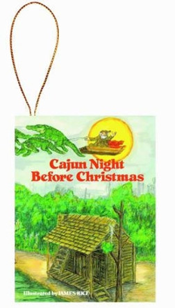 Cajun Night Before Christmas (R) Ornament by James Rice 9781565548497