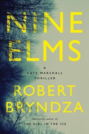 Nine Elms: A Kate Marshall Thriller by Robert Bryndza 9781542005678