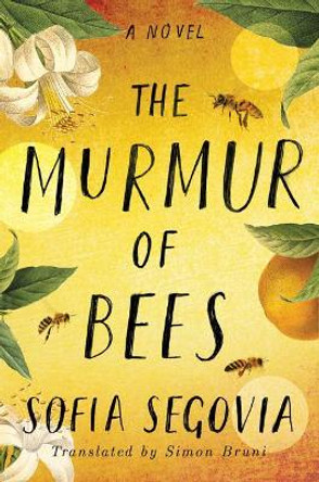 The Murmur of Bees by Sofia Segovia 9781542040495