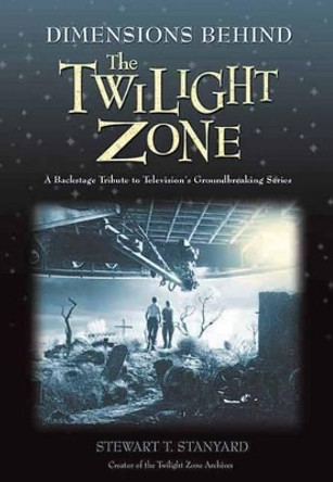 Dimensions Behind The Twilight Zone: A Backstage Tribute to Television's Groundbreaking Series by Neil Gaiman 9781550227444