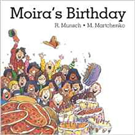 Moira's Birthday by Robert Munsch 9781550373899