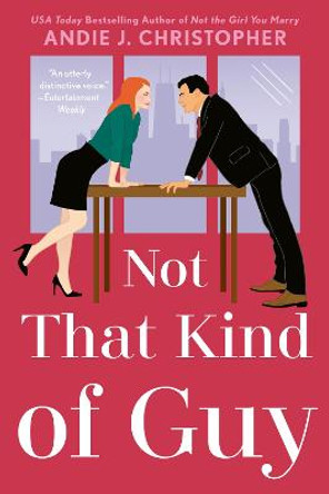 Not That Kind Of Guy by Andie J. Christopher