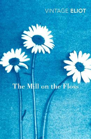 The Mill on the Floss by George Eliot 9780099519065