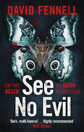 See No Evil: The most twisted British serial killer thriller of the year by David Fennell 9781838778231