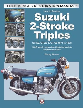 How to Restore Suzuki 2-Stroke Triples by Ricky Burns 9781845848200