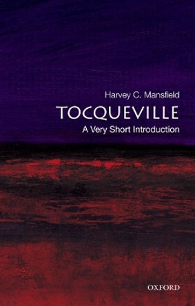 Tocqueville: A Very Short Introduction by Harvey C. Mansfield 9780195175394