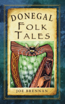 Donegal Folk Tales by Joe Brennan 9781845887674