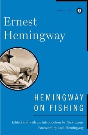 Hemingway on Fishing by Ernest Hemingway 9781476716411