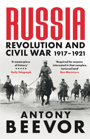 Russia: Revolution and Civil War 1917-1921 by Antony Beevor 9781474610162