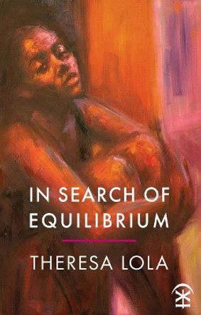 In Search of Equilibrium by Theresa Lola 9781911027683