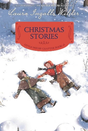 Christmas Stories: Reillustrated Edition by Laura Ingalls Wilder 9780062377142 Christmas Stories: Reillustrated Edition by Laura Ingalls Wilder 9780062377142