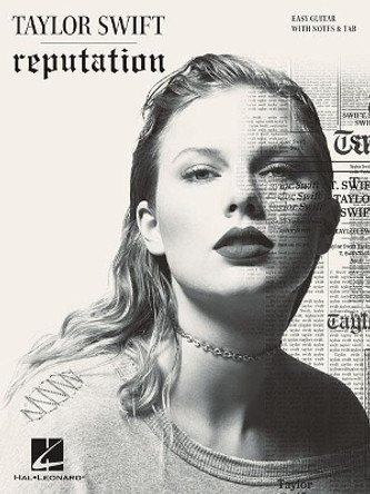 Taylor Swift: Reputation by Taylor Swift 9781540013422