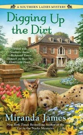 Digging Up the Dirt: A Southern Ladies Mystery by Miranda James 9780425273067