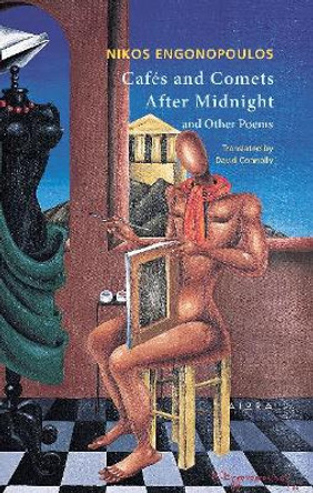 Cafes and Comets After Midnight and Other Poems by Nikos Engonopoulos 9786185369149