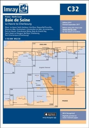 Imray Chart C32: Bai de Seine - Le Havre to Cherbourg by Imray 9781846239465