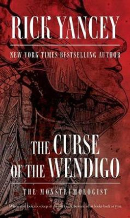 The Curse of the Wendigo by Rick Yancey 9781481425490