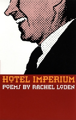 Hotel Imperium: Poems by Rachel Loden 9780820331706