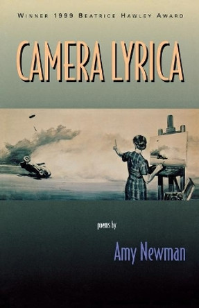 Camera Lyrica by Amy Newman 9781882295241