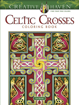 Creative Haven Celtic Crosses Coloring Book by Cari Buziak 9780486826684