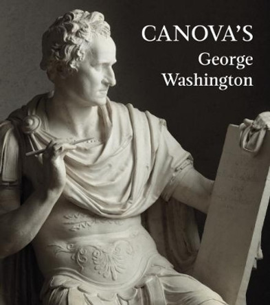 Canova's George Washington by Xavier Salomon 9781911282174
