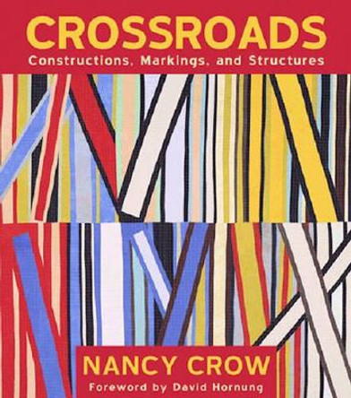 Crossroads: Constructions, Markings, and Structures by Nancy Crow 9781933308197