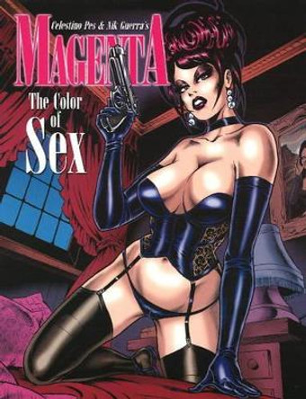 Magenta: The Color of Sex by Celestino Pes 9780865621787