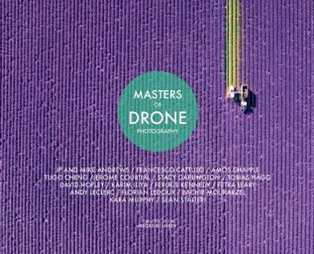 Masters Of Drone Photography by Fergus Kennedy 9781781453315