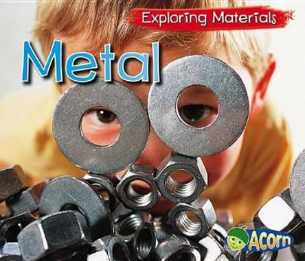 Metal (Exploring Materials) by Abby Colich 9781432980238