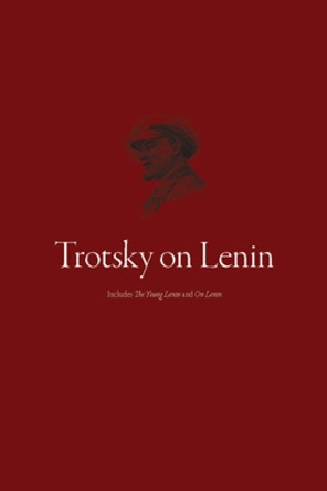 Trotsky On Lenin by Leon Trotsky 9781608467914