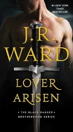 Lover Arisen: Volume 20 by J R Ward 9781982180003