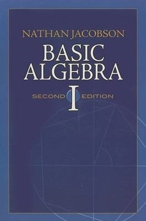 Basic Algebra I by Nathan Jacobson 9780486471891