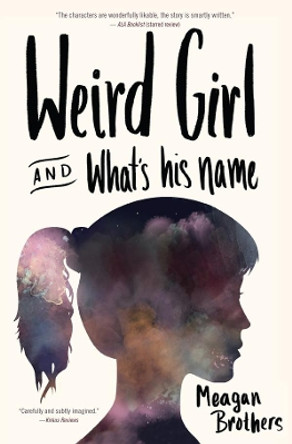 Weird Girl and What's His Name by Meagan Brothers 9781941110270