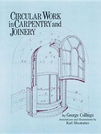 Circular Work in Carpentry and Joinery by George Collings 9780941936484