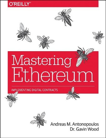 Mastering Ethereum by Andreas Antonopoulos 9781491971949