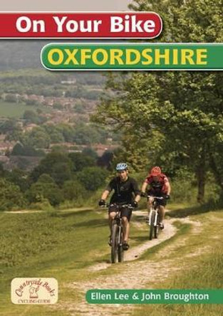 On Your Bike Oxfordshire by Ellen Lee 9781846742293