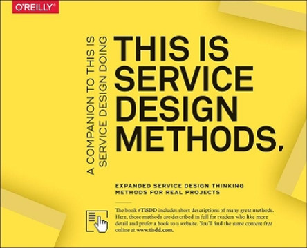 This Is Service Design Methods: A Companion to This Is Service Design Doing by Marc Stickdorn 9781492039594