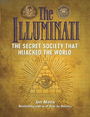 The Illuminati: The Secret Society That Hijacked The World by Jim Marrs 9781578596195