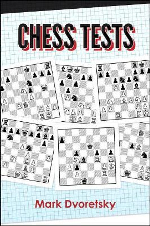 Chess Tests by Mark Dvoretsky 9781949859065