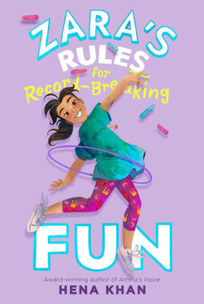 Zara's Rules for Record-Breaking Fun, 1 by Hena Khan 9781534497580