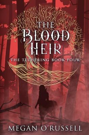 The Blood Heir by Megan O'Russell 9781951359003