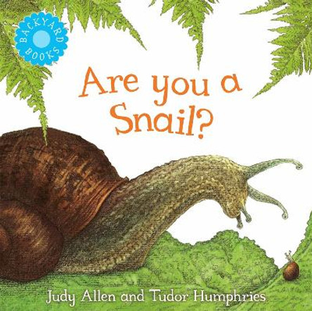 Are You a Snail? by Judy Allen 9780753456040