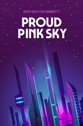 Proud Pink Sky by Redfern Jon Barrett 9781612942537