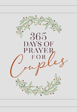 365 Days of Prayer for Couples: Daily Prayer Devotional by Broadstreet Publishing 9781424560097