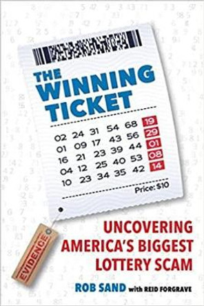 Winning Tickets: Uncovering America's Biggest Lottery Scam by Rob Sandhaus 9781640123717