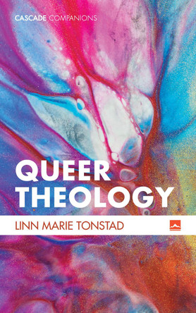 Queer Theology by Linn Marie Tonstad 9781498218795