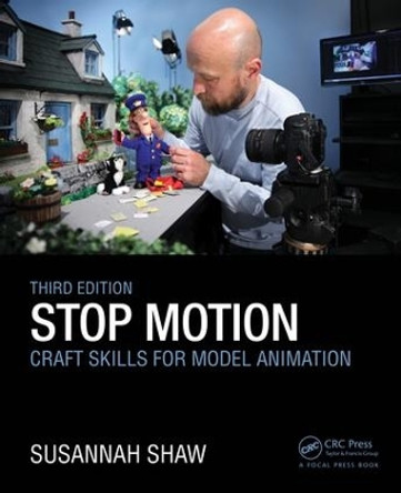 Stop Motion: Craft Skills for Model Animation by Susannah Shaw 9781138779310